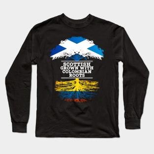 Scottish Grown With Colombian Roots - Gift for Colombian With Roots From Colombia Long Sleeve T-Shirt